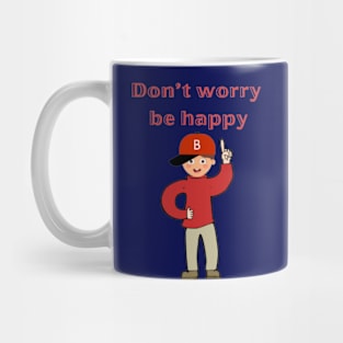 Don’t worry Mug